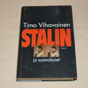 Timo Vihavainen Stalin ja suomalaiset